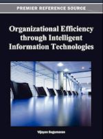 Organizational Efficiency Through Intelligent Information Technologies
