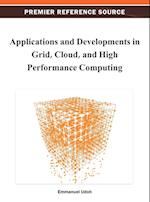 Applications and Developments in Grid, Cloud, and High Performance Computing