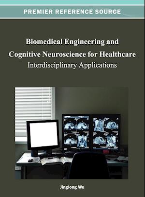 Biomedical Engineering and Cognitive Neuroscience for Healthcare