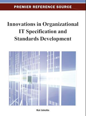 Innovations in Organizational IT Specification and Standards Development