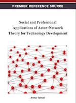 Social and Professional Applications of Actor-Network Theory for Technology Development