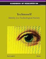 Handbook of Research on Technoself: Identity in a Technological Society 