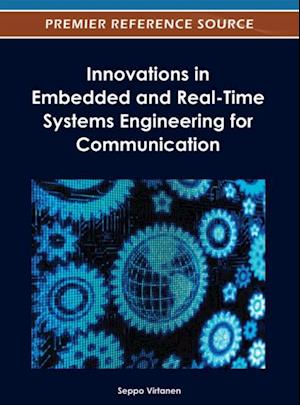 Innovations in Embedded and Real-Time Systems Engineering for Communication