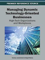 Managing Dynamic Technology-Oriented Businesses: High-Tech Organizations and Workplaces