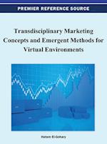 Transdisciplinary Marketing Concepts and Emergent Methods for Virtual Environments