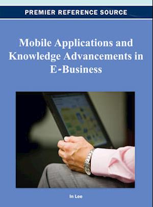 Mobile Applications and Knowledge Advancements in E-Business