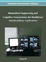 Biomedical Engineering and Cognitive Neuroscience for Healthcare: Interdisciplinary Applications