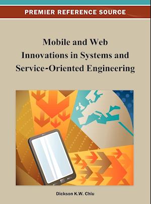 Mobile and Web Innovations in Systems and Service-Oriented Engineering