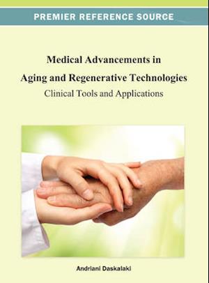 Medical Advancements in Aging and Regenerative Technologies: Clinical Tools and Applications