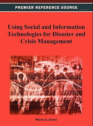 Using Social and Information Technologies for Disaster and Crisis Management