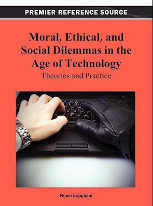 Moral, Ethical, and Social Dilemmas in the Age of Technology