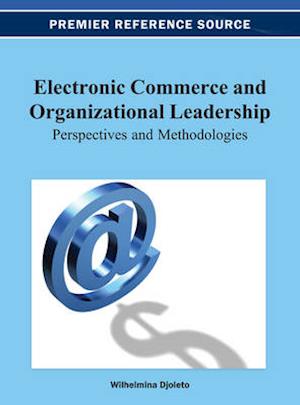 Electronic Commerce and Organizational Leadership: Perspectives and Methodologies