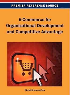 E-Commerce for Organizational Development and Competitive Advantage