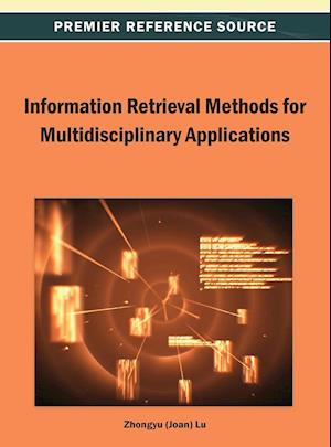 Information Retrieval Methods for Multidisciplinary Applications