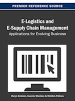 E-Logistics and E-Supply Chain Management: Applications for Evolving Business