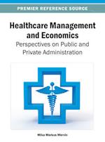 Healthcare Management and Economics: Perspectives on Public and Private Administration