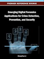 Emerging Digital Forensics Applications for Crime Detection, Prevention, and Security