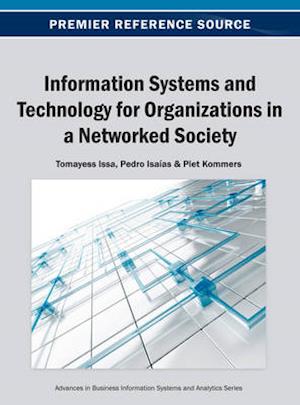 Information Systems and Technology for Organizations in a Networked Society