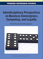 Interdisciplinary Perspectives on Business Convergence, Computing, and Legality