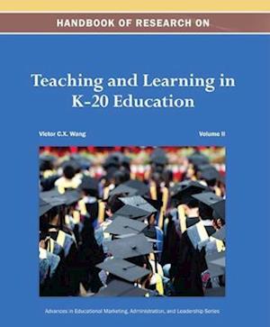 Handbook of Research on Teaching and Learning in K-20 Education