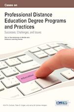 Cases on Professional Distance Education Degree Programs and Practices