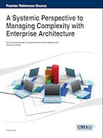 A Systemic Perspective to Managing Complexity with Enterprise Architecture