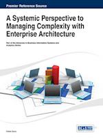 Systemic Perspective to Managing Complexity with Enterprise Architecture