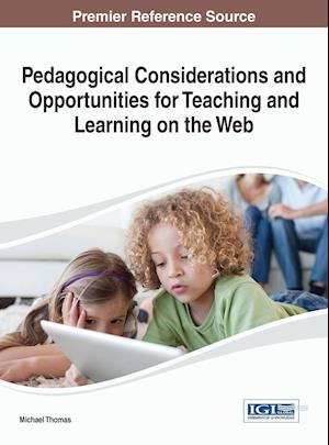 Pedagogical Considerations and Opportunities for Teaching and Learning on the Web