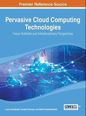 Pervasive Cloud Computing Technologies