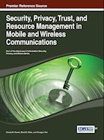 Security, Privacy, Trust, and Resource Management in Mobile and Wireless Communications