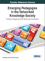 Emerging Pedagogies in the Networked Knowledge Society: Practices Integrating Social Media and Globalization