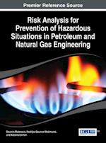 Risk Analysis for Prevention of Hazardous Situations in Petroleum and Natural Gas Engineering