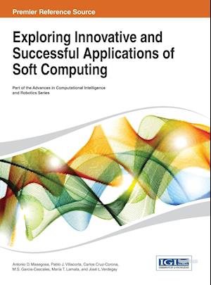 Exploring Innovative and Successful Applications of Soft Computing