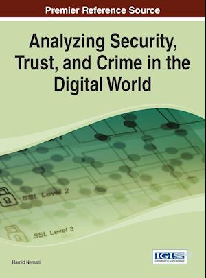 Analyzing Security, Trust, and Crime in the Digital World