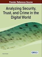 Analyzing Security, Trust, and Crime in the Digital World