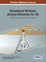 Broadband Wireless Access Networks for 4G: Theory, Application, and Experimentation