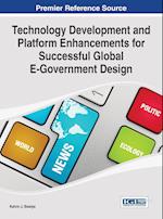 Technology Development and Platform Enhancements for Successful Global E-Government Design