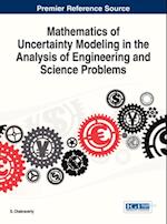 Mathematics of Uncertainty Modeling in the Analysis of Engineering and Science Problems