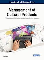 Handbook of Research on Management of Cultural Products: E-Relationship Marketing and Accessibility Perspectives