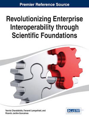 Revolutionizing Enterprise Interoperability through Scientific Foundations