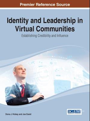 Identity and Leadership in Virtual Communities: Establishing Credibility and Influence