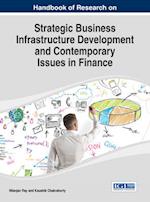 Handbook of Research on Strategic Business Infrastructure Development and Contemporary Issues in Finance