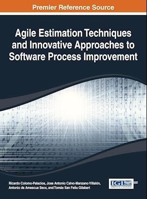 Agile Estimation Techniques and Innovative Approaches to Software Process Improvement