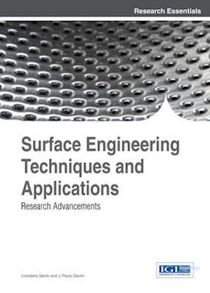 Surface Engineering Techniques and Applications: Research Advancements