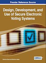 Design, Development, and Use of Secure Electronic Voting Systems