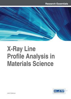 X-Ray Line Profile Analysis in Materials Science