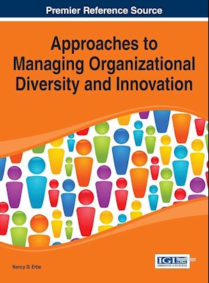 Approaches to Managing Organizational Diversity and Innovation