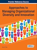 Approaches to Managing Organizational Diversity and Innovation