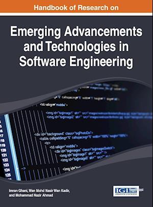 Handbook of Research on Emerging Advancements and Technologies in Software Engineering