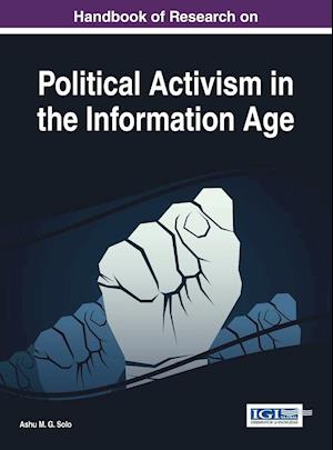 Handbook of Research on Political Activism in the Information Age